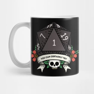 You Can Certainly Try Crit Fail D20 from DND Mug